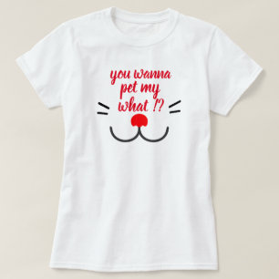 T-shirt tu veux chatouiller mon truc ? drôle chat maman de