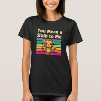 T-shirt Tu veux dire un couple de paresseux pour moi Pares