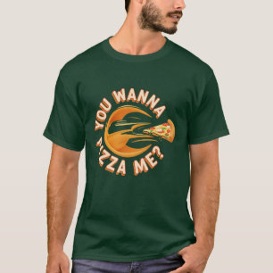 T-shirt Tu veux me pizza?