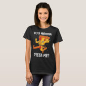 T-shirt Tu Veux Pizza Me Aliments Pizza Hommes Femmes Enfa (Devant entier)