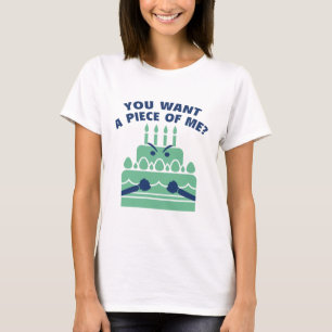 T-shirt Tu Veux Un Morceau De Moi ?