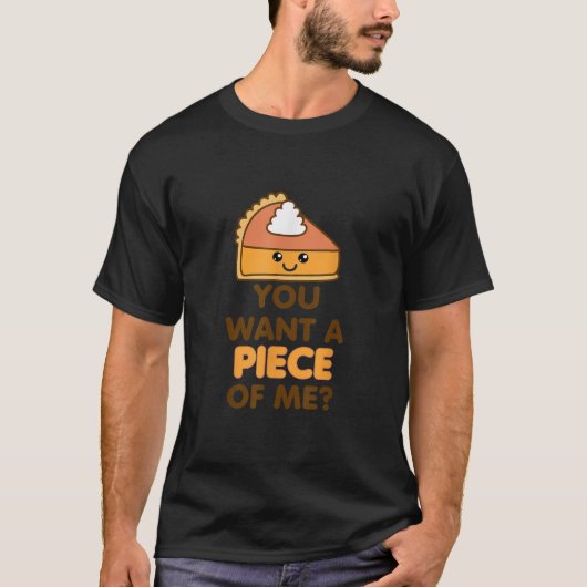 T-shirt Tu Veux Un Morceau De Moi Citrouille Pie Drôle Tha (Devant)