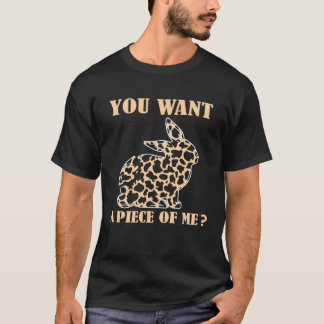 T-shirt Tu Veux un Morceau de Moi Lapin Mignon Joyeuses Pâ
