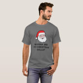 T-shirt Tu Veux Voir Mes Boules De Noël ? Conception père (Devant entier)