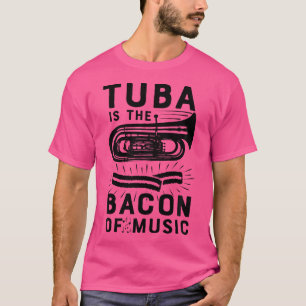 T-shirt Tuba Est Le Bacon De Musique Marching Band T Shirt