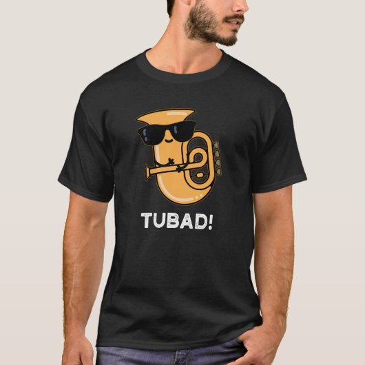 T-shirt Tubad Funny Musique Tuba Pun Dark BG (Devant)