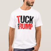 T-shirt Tuck Frump Funny Anti Donald Trump (Devant)