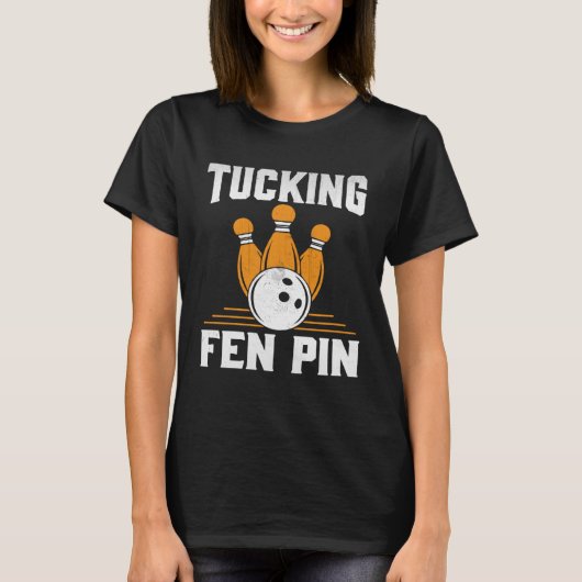 T-shirt Tucking Fen Pin Bowling (Devant)