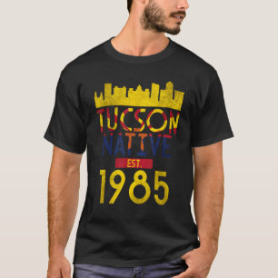T-shirt Tucson Native Est 1985