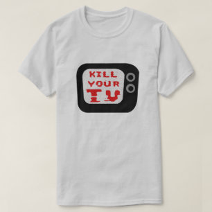 T-shirt Tuez votre TV