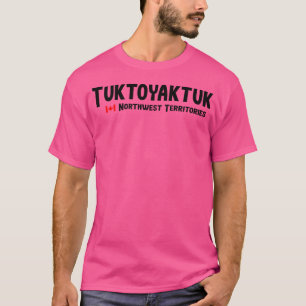 T-shirt Tuktoyaktuk Territoires du Nord-Ouest