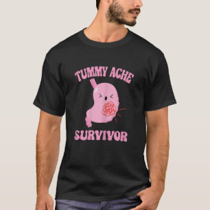 T-shirt Tummy Ache Survivante Stomach Ache