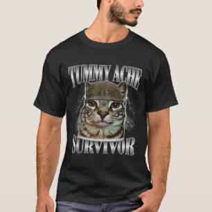 T-shirt Tummy Ache Survivor Funny Chat Meme Citation Sarca