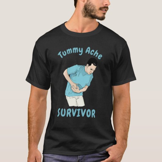 T-shirt TUMMY ACHE SURVIVOR Sarcastic Stomach Cramps Pai (Devant)