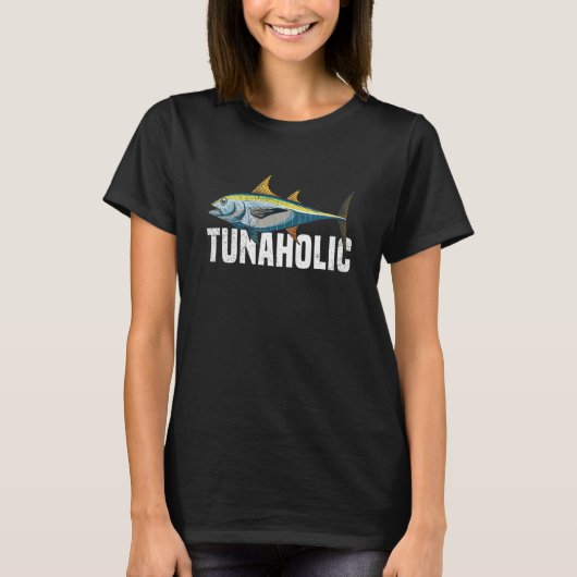 T-shirt Tunaholic for a Tuna   (Devant)
