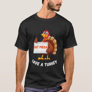 T-shirt Turkey Eat Pizza Thanksgiving