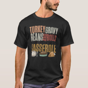 T-shirt Turkey Gravy Beans and Rolls Let Me See That Casse