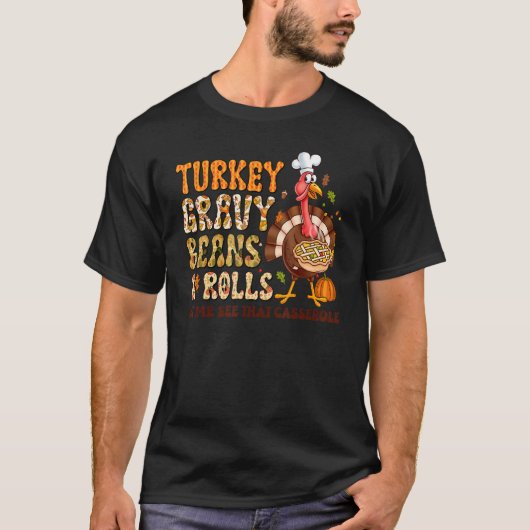 T-shirt Turkey Gravy Beans And Rolls Let Me See That Casse (Devant)