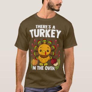 T-shirt Turkey In the Oven Funny Thanksgiving Pregnancy An