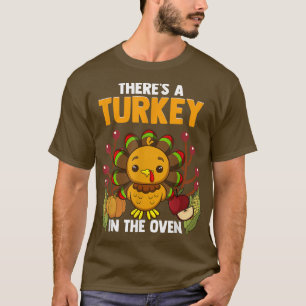 T-shirt Turkey In the Oven Funny Thanksgiving Pregnancy An