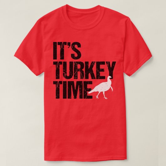 T-shirt Turkey Time Turkey Hunting Big Design  (Design devant)