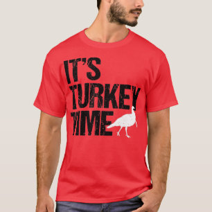 T-shirt Turkey Time Turkey Hunting Big Design 
