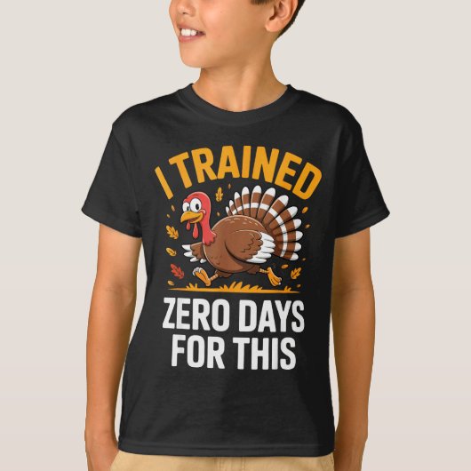 T-shirt Turkey Trot Thanksgiving Running I Trained Zero Da (Devant)