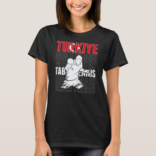 T-shirt Turkiye Table Tennis   Support Turkey Ping Pong Te (Devant)