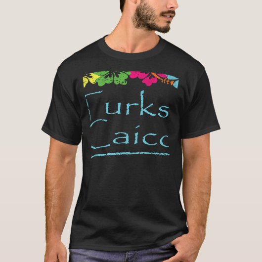 T-shirt Turks and Caicos Bright Sunny Summer Weather At Th (Devant)