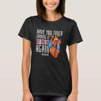 T-shirt Turn It Off And On Again Adenosine Cardiac Nurse