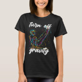 T-shirt Turn Off Gravity  Calisthenics Workout Zero Gravit (Devant)