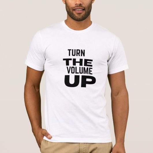 T-shirt Turn The Volume Up (Devant)