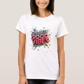 T-shirt "Turn Up the Good Vibes" (Devant)