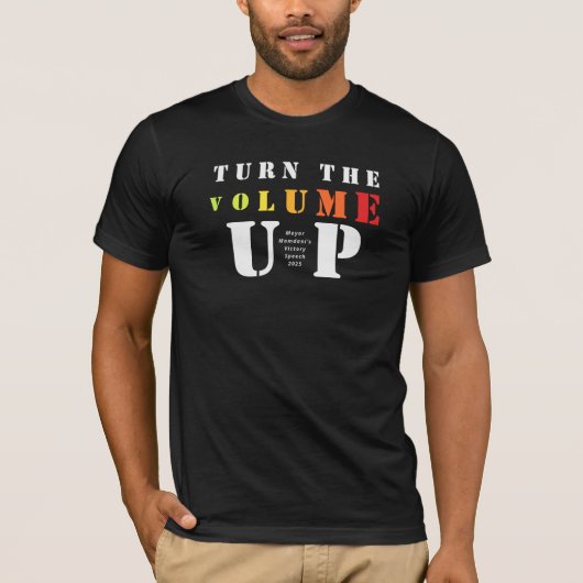 T-shirt Turn Volume Up Mamdani Victory Speech Motivational (Devant)