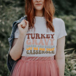 T-shirt Turquie Haricots Gravés Et Rouleaux Tombent Thanks<br><div class="desc">Turquie Fèves Graves Et Roulettes Me Permettent De Voir Que Casserole</div>