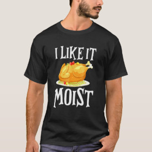 T-shirt Turquie J'Aime Il Moist Thanksgiving Dîner Pour Fa