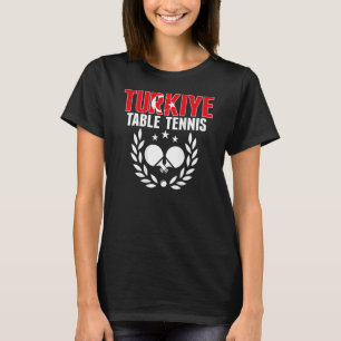 T-shirt Turquie Ping Pong Fière Turquie Tennis de Table