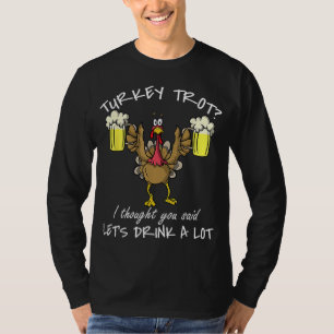 T-shirt Turquie Trot Boire beaucoup Thanksgiving Day 5k Ru