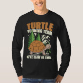 T-shirt TURTLE RUNNING TEAM WE'RE SLOW AS SHELL for Turtle (Devant)