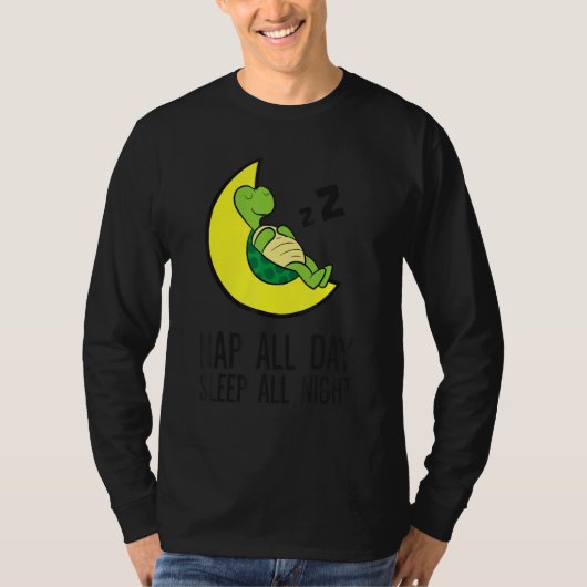 T-shirt Turtle Tired Nap All Day Sleep All Night Cute Turt (Devant)