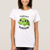 T-shirt Turtley Awesome Drôle Turtle Pun (Devant)