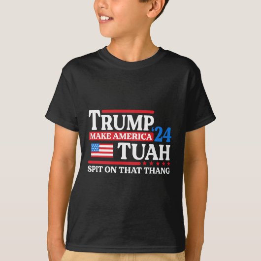 T-shirt Tush 24 Drôle Trump 2024 Maga cracher dessus que l (Devant)
