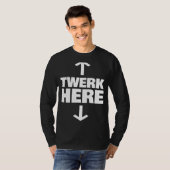 T-shirt Twerk Ici 1 (Devant entier)