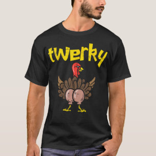T-shirt Twerky Turkey Butt Funny Thanksgiving Twerk Dance