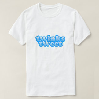 T-shirt Twink Tweet Funny LGBT Gay Humor Twink Pride