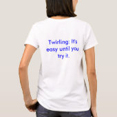 T-shirt Twirler (Dos)