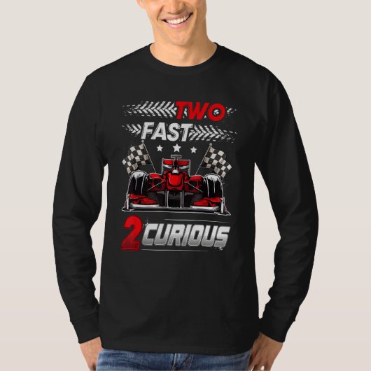 T-shirt Two Fast 2 Curious racing 2nd Birthday two fast bi (Devant)