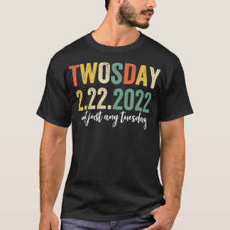 T-shirt Twosday Cute Pas Seulement Tous Mardi 22 Février 2