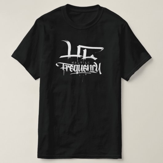 T-SHIRT TYPE DE FRÉQUENCE HOSTILE CALIGRAPHIE/GRATTOIR (Design devant)