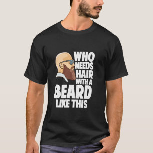 T-shirt Type drôle chauve Hommes chauves Amoureux de barbe